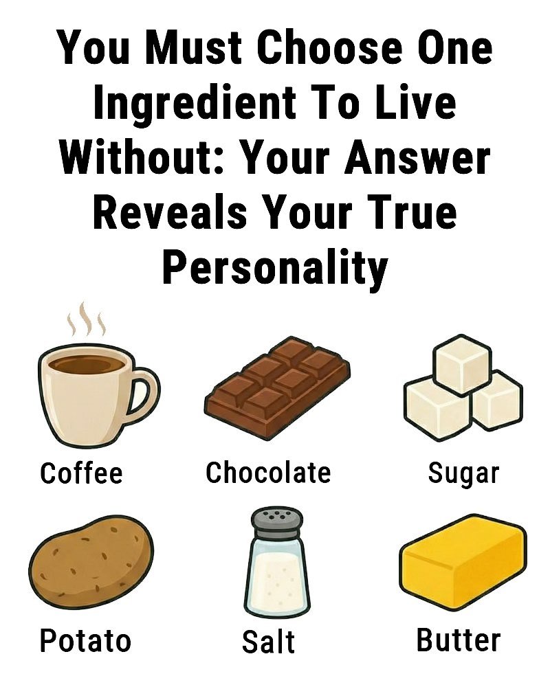 Choose One Ingredient To Live Without: Your Answer Reveals Your True Personality 25 agcc